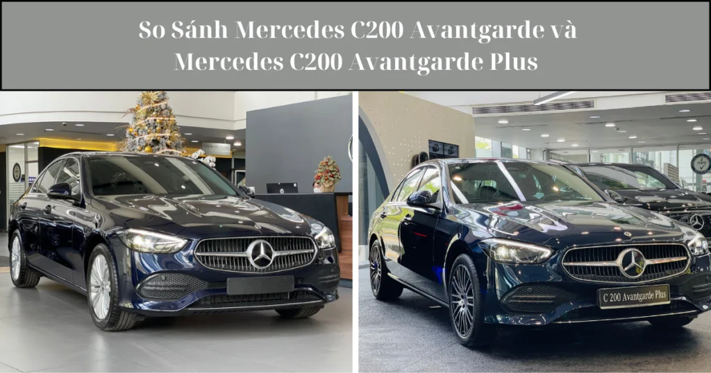 So-Sanh-Mercedes-C200-Avantgarde-va-C200-Avantgarde-Plus