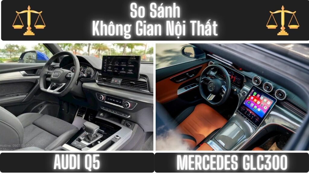 So Sánh Nội Thất Audi Q5 và Mercedes GLC 300