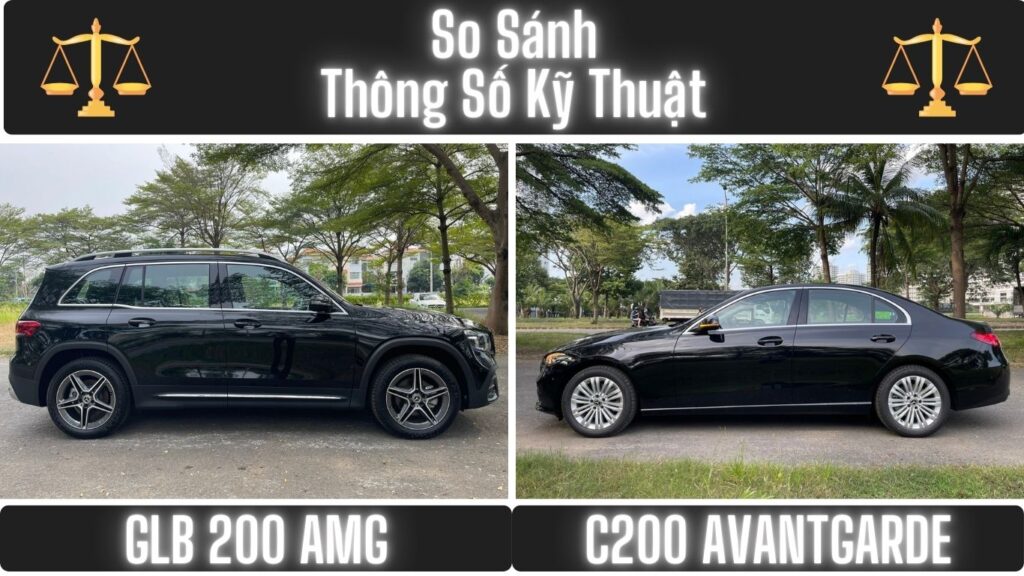 So Sánh Thông Số Kỹ Thuật Mercedes GLB 200 và Mercedes C200