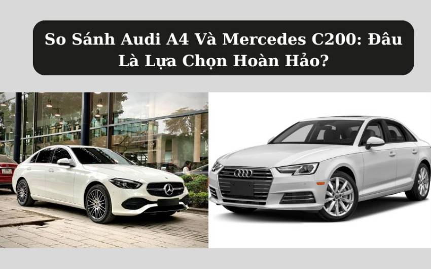 So sC3A1nh Audi A4 VC3A0 Mercedes C200 81