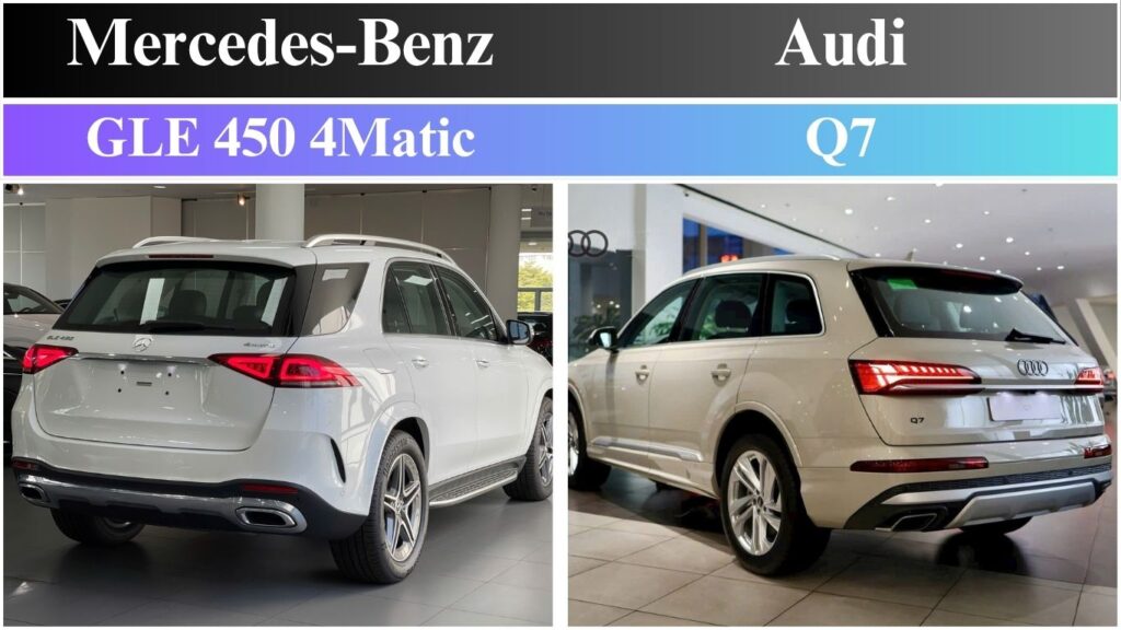 So Sánh GLE 450 và Q7 - Mercedes hay Audi