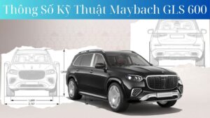 Thông Số Kỹ Thuật Maybach GLS 600 4Matic