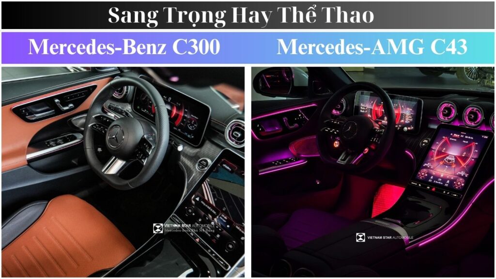 So Sánh C300 và C43 | Lựa Chọn Mercedes Sang Trọng hay AMG Thể Thao So Sánh C300 và C43 Lựa Chọn Mercedes Sang Trọng hay AMG Thể Thao