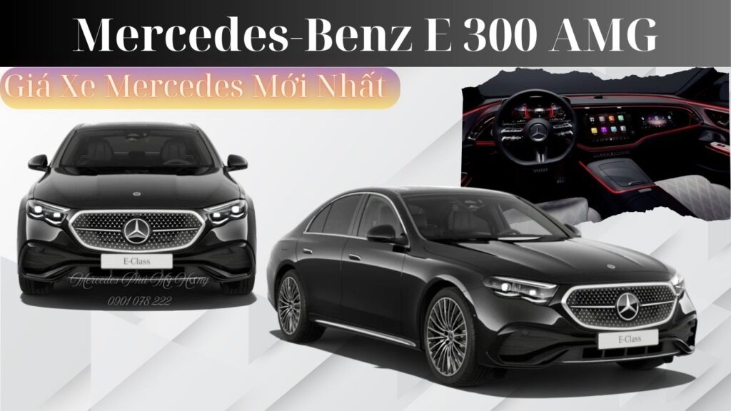 Giá Xe Mercedes E300 AMG Mới Nhất Tại Việt Nam