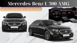Giá Xe Mercedes E300 AMG Mới Nhất Tại Việt Nam