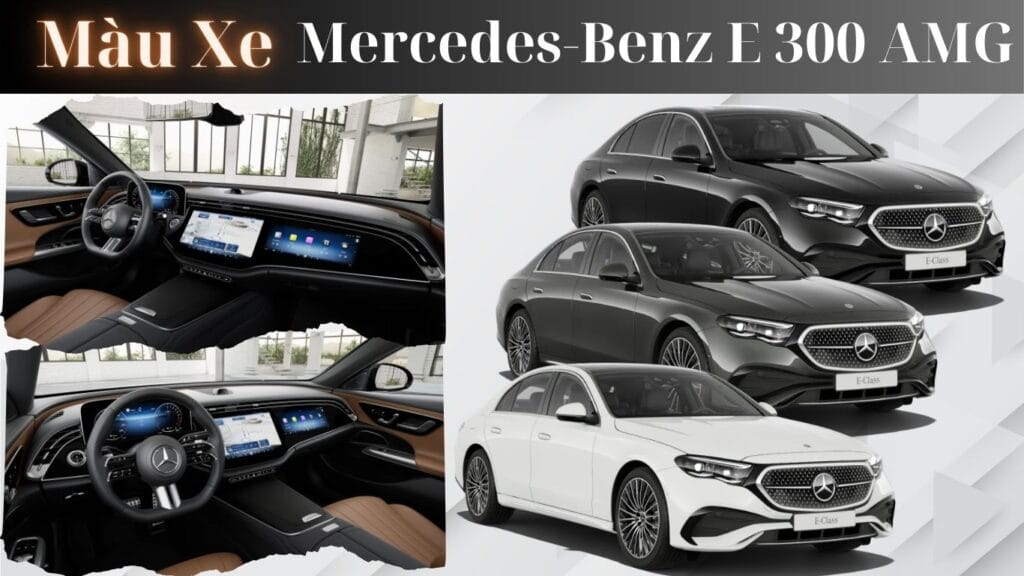 Bảng Màu Xe Mercedes E300 AMG 2026 - Lựa Chọn Hoàn Hảo & Ý Nghĩa Phong Thủy Bảng Màu Xe Mercedes E300 AMG 2026 - Lựa Chọn Hoàn Hảo & Ý Nghĩa Phong Thủy
